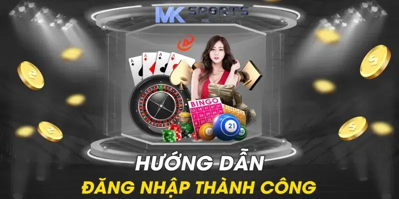 Hướng dẫn chi tiết các bước đăng nhập Mksport