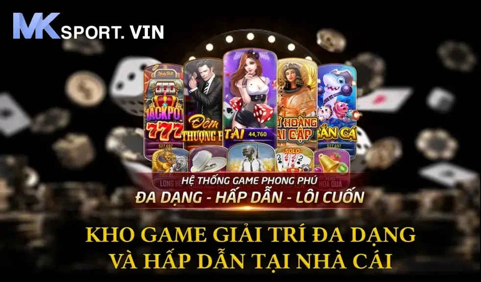 Khám phá kho game hấp dẫn Mksport