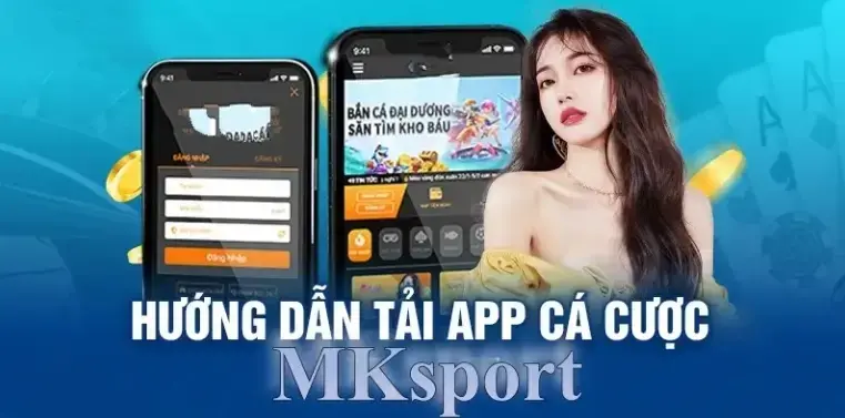 Hướng dẫn tải app Mksport